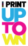 I Print Uptown