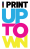 I Print Uptown